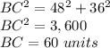 BC^{2}=48^{2}+36^{2}\\BC^{2}=3,600\\BC=60\ units
