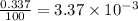 \frac{0.337}{100}=3.37\times 10^{-3}