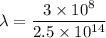 \lambda = \dfrac{3\times10^{8}}{2.5\times10^{14}}