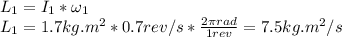 L_1=I_1*\omega_1\\L_1=1.7kg.m^2*0.7rev/s*\frac{2\pi rad}{1rev}=7.5kg.m^2/s