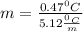 m=\frac{0.47^0C}{5.12\frac{^0C}{m}}