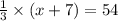 \frac{1}{3}\times(x+7)=54