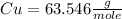 Cu=63.546\frac{g}{mole}
