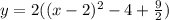 y=2((x-2)^2-4+\frac{9}{2})