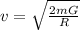 v = \sqrt{ \frac{2 mG}{R} }
