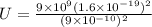 U = \frac{9 \times 10^9 (1.6 \times 10^{-19})^2}{(9\times 10^{-10})^2}