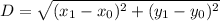 D = \sqrt{(x_1 - x_0)^2 + (y_1 - y_0)^2}