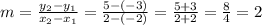 m = \frac {y_ {2} -y_ {1}} {x_ {2} -x_ {1}} = \frac {5 - (- 3)} {2 - (- 2)} = \frac {5 +3} {2 + 2} = \frac {8} {4} = 2
