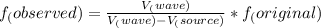 f_(observed)=\frac{V_(wave)}{V_(wave)-V_(source)} *f_(original)