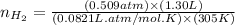 n_{H_2}=\frac{(0.509atm)\times (1.30L)}{(0.0821L.atm/mol.K)\times (305K)}