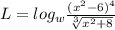 L= log_w \frac{(x^2-6)^4}{\sqrt[3]{x^2+8} }