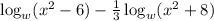 \4\log_w (x^2-6)- \frac{1}{3}\log_w (x^2+8)