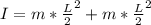 I = m * \frac{L}{2}^2 + m *\frac{L}{2}^2