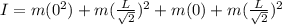 I = m(0^2) + m(\frac{L}{\sqrt2})^2 + m(0) + m(\frac{L}{\sqrt2})^2