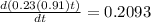 \frac{d(0.23(0.91)t)}{dt} =0.2093