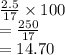 \frac{2.5}{17}\times100\\ =\frac{250}{17} \\=14.70%