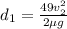 d_1 = \frac{49 v_2^2}{2\mu g}
