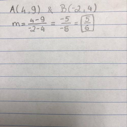 A(4,9) b(-2,4) find the slope of ab