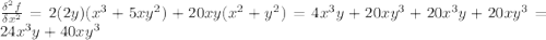 \frac{\delta^2f}{\delta x^2}=2(2y)(x^3+5xy^2)+20xy(x^2+y^2)=4x^3y+20xy^3+20x^3y+20xy^3=24x^3y+40xy^3