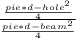 \frac{\frac{pie*d-hole^2}{4}}{\frac{pie*d-beam^2}{4} }