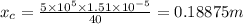 x_c=\frac{5\times 10^5\times 1.51\times 10^{-5}}{40}=0.18875 m