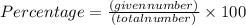 Percentage=\frac{(given number)}{(total number)}\times100