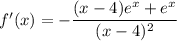 f'(x) = -\dfrac{(x-4)e^x+ e^x}{(x - 4)^2}