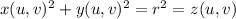 x(u,v)^2+y(u,v)^2=r^2=z(u,v)