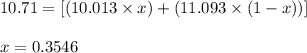 10.71=[(10.013\times x)+(11.093\times (1-x))]\\\\x=0.3546