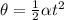 \theta = \frac{1}{2}\alpha t^2