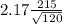 2.17\frac{215}{\sqrt {120}}