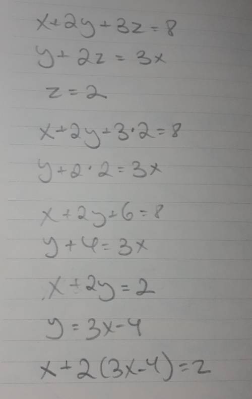 X+2y + 3z=8 y + 2z=3 x z=2 solve by substitution