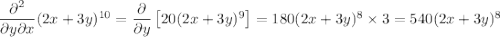 \dfrac{\partial^2}{\partial y\partial x}(2x+3y)^{10}=\dfrac\partial{\partial y}\left[20(2x+3y)^9\right]=180(2x+3y)^8\times3=540(2x+3y)^8