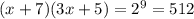 (x + 7)(3x + 5) = 2^{9} = 512