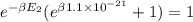 e^{-\beta E_{2}}(e^{\beta 1.1\times10^{-21}}+1)=1