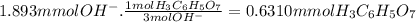 1.893mmolOH^{-} .\frac{1molH_{3}C_{6}H_{5}O_{7}}{3molOH^{-} } =0.6310mmolH_{3}C_{6}H_{5}O_{7}