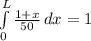 \int\limits^L_0 {\frac{1+x}{50}} \, dx=1