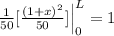 \frac{1}{50}[\frac{(1+x)^2}{50}]\Big|^L_0=1