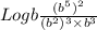 Logb\frac{(b^{5})^{2}}{(b^{2})^{3}\times b^{3}}