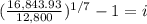 (\frac{16,843.93}{12,800})^{1/7}-1=i