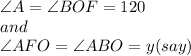 \angle A = \angle BOF = 120\\and\\\angle AFO = \angle ABO = y (say)