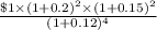 \frac{\$1\times(1 + 0.2)^2\times(1 + 0.15)^2}{(1 + 0.12)^4}