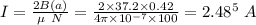 I= \frac{2B(a)}{\mu\ N} = \frac{2\times 37.2\times 0.42}{4\pi\times 10^{-7}\times 100}=2.48\time 10{^5}\ A