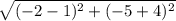 \sqrt{(-2-1)^{2}+(-5+4)^{2}  }