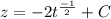 z=-2t^{\frac{-1}{2}}+C