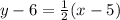 y - 6 = \frac{1}{2}(x-5)