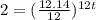 2=(\frac{12.14}{12})^{12t}