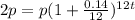 2p=p(1+\frac{0.14}{12})^{12t}