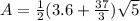 A=\frac{1}{2}(3.6+\frac{37}{3})\sqrt{5}