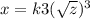 x=k3(\sqrt{z})^3
